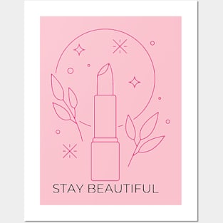 stay beautiful Posters and Art